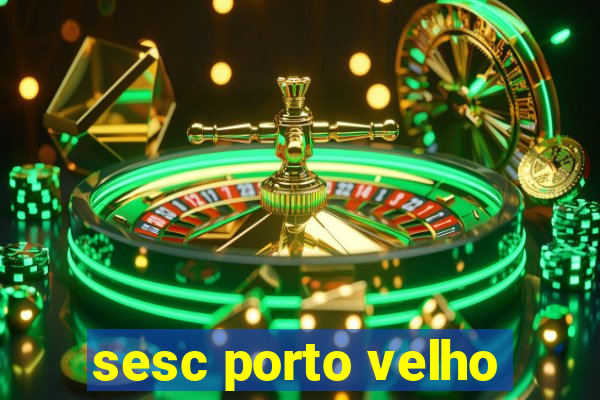 sesc porto velho