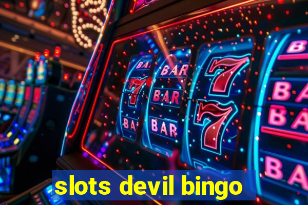 slots devil bingo