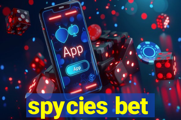 spycies bet