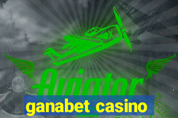 ganabet casino