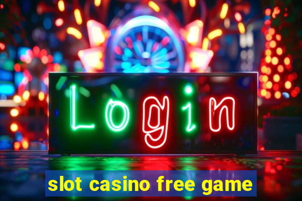 slot casino free game