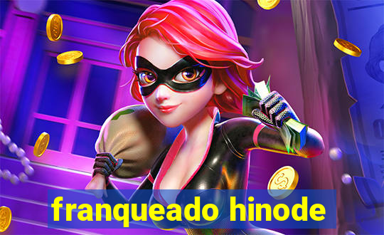 franqueado hinode