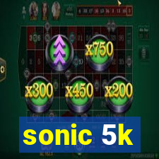 sonic 5k