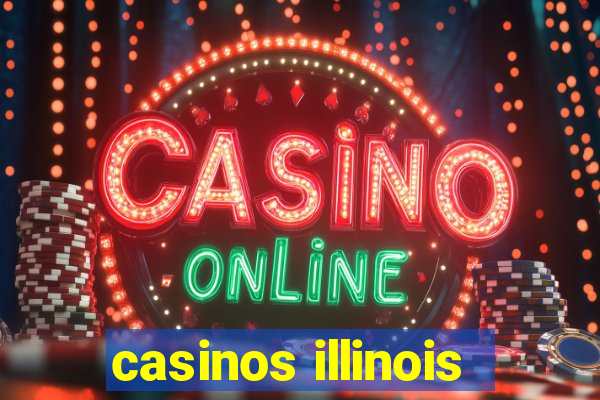 casinos illinois