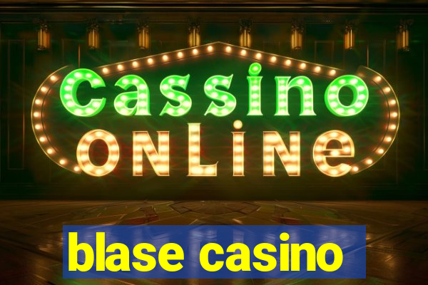 blase casino