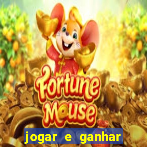 jogar e ganhar dinheiro online