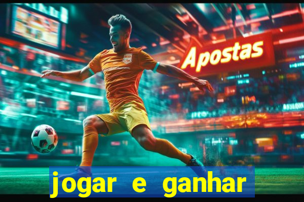 jogar e ganhar dinheiro online