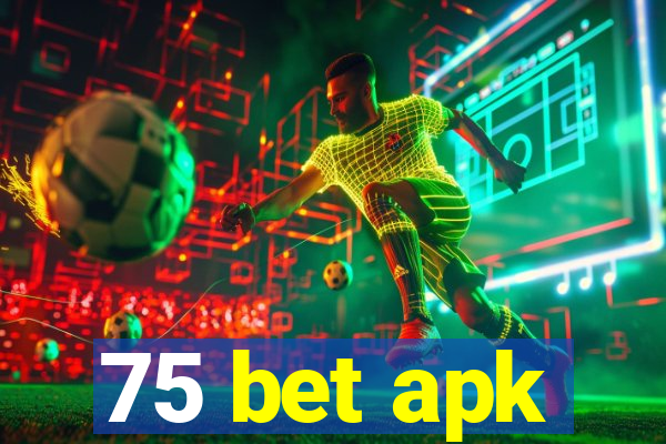 75 bet apk