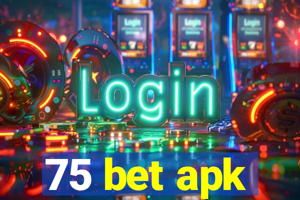 75 bet apk