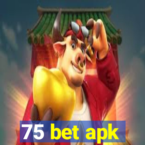 75 bet apk