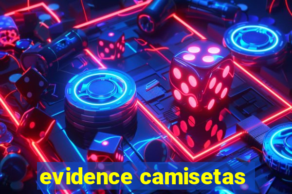 evidence camisetas