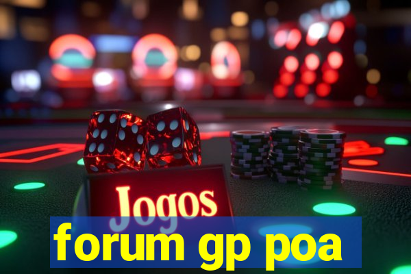 forum gp poa