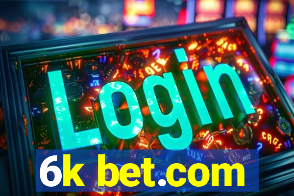 6k bet.com