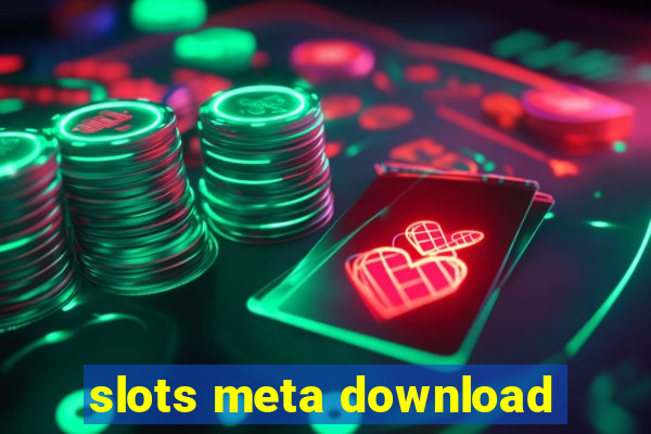 slots meta download