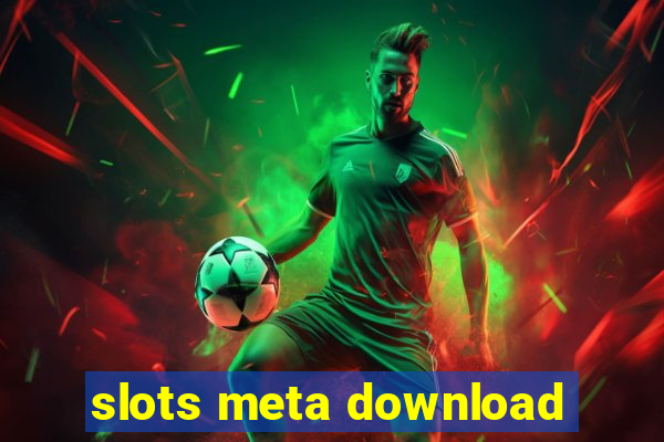 slots meta download