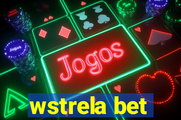 wstrela bet