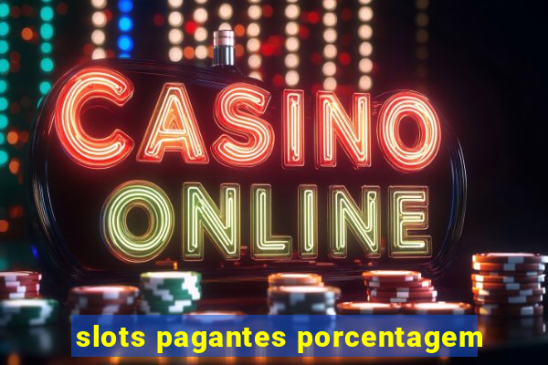 slots pagantes porcentagem