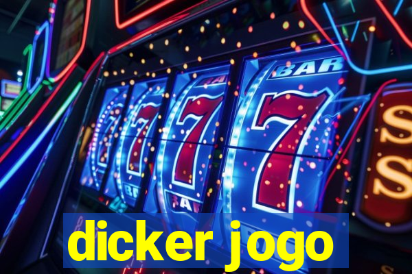 dicker jogo