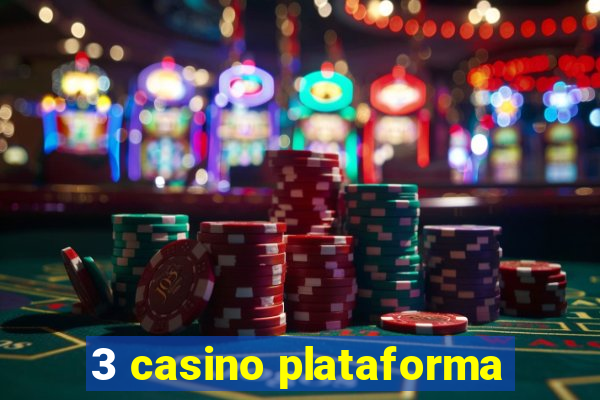 3 casino plataforma