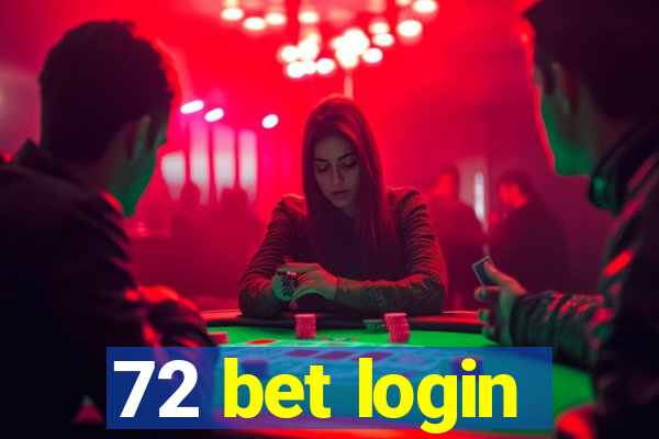 72 bet login