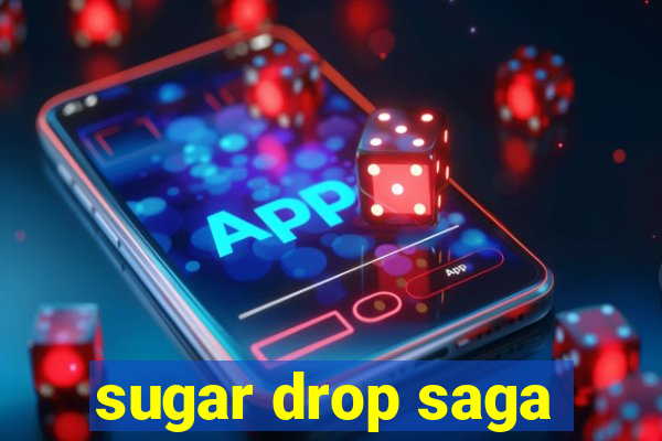 sugar drop saga