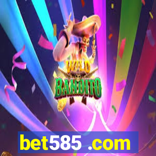 bet585 .com