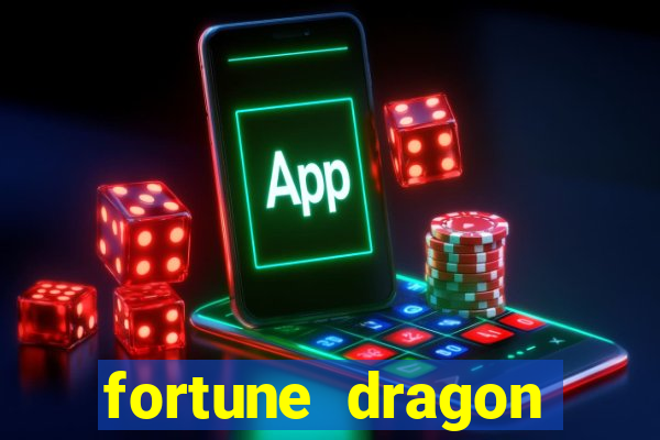 fortune dragon teste grátis