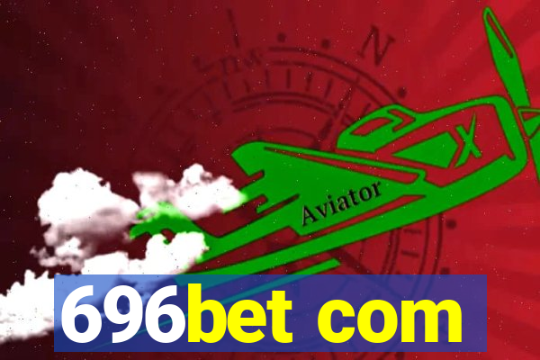 696bet com