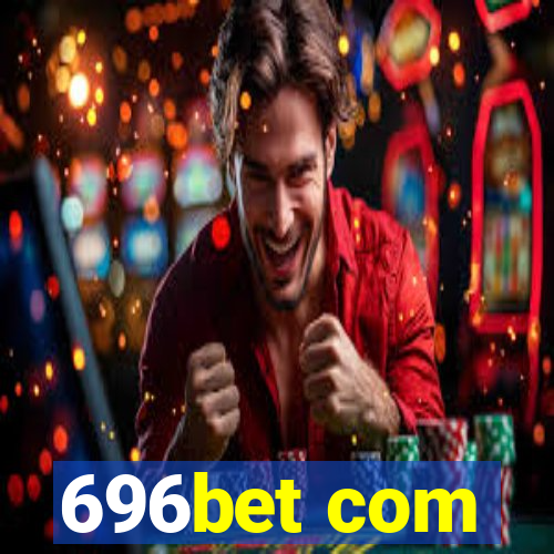 696bet com