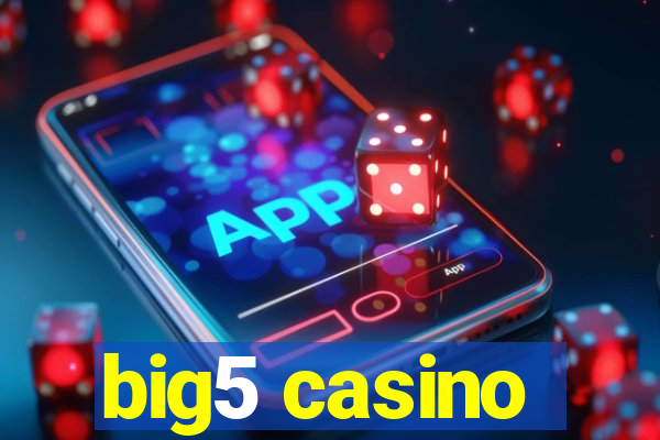 big5 casino