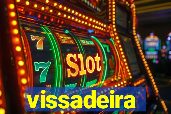 vissadeira