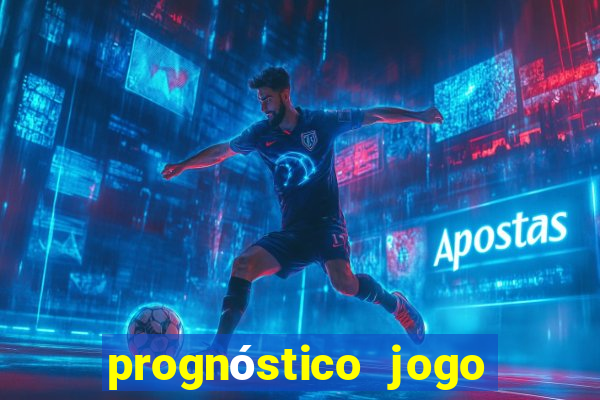 prognóstico jogo de hoje