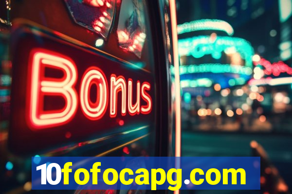 10fofocapg.com