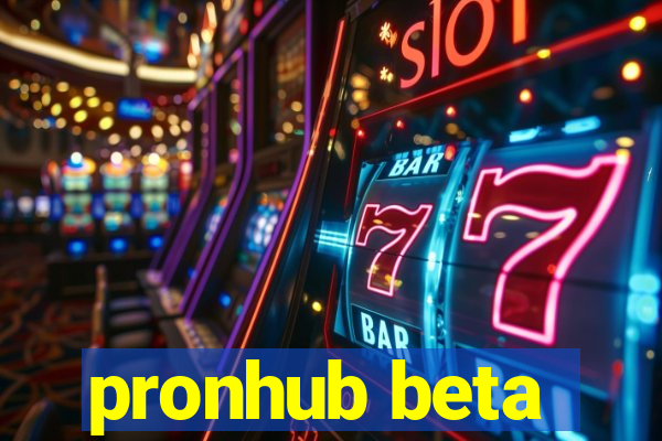 pronhub beta