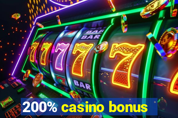 200% casino bonus