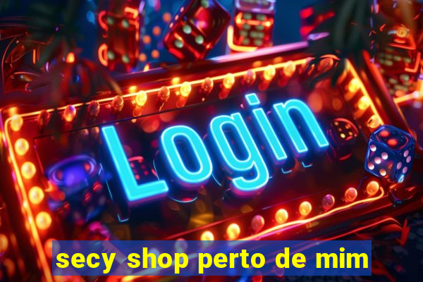 secy shop perto de mim