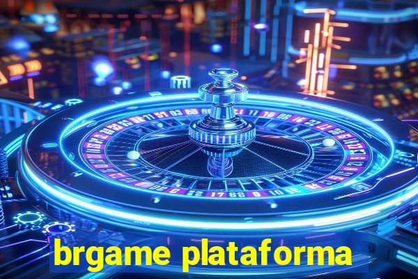 brgame plataforma