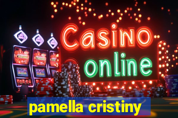 pamella cristiny