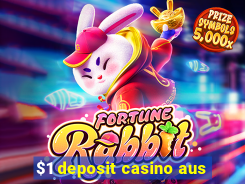 $1 deposit casino aus