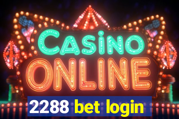 2288 bet login