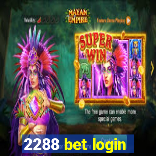 2288 bet login