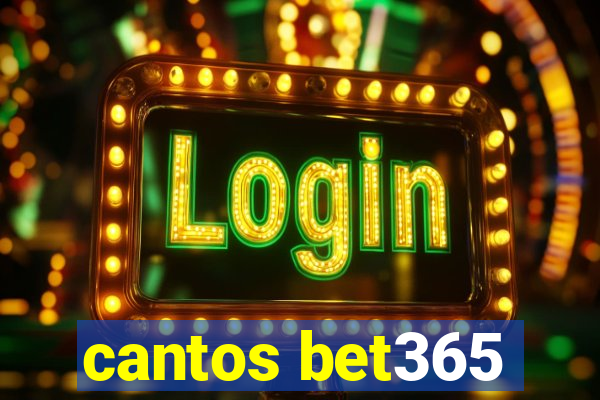 cantos bet365