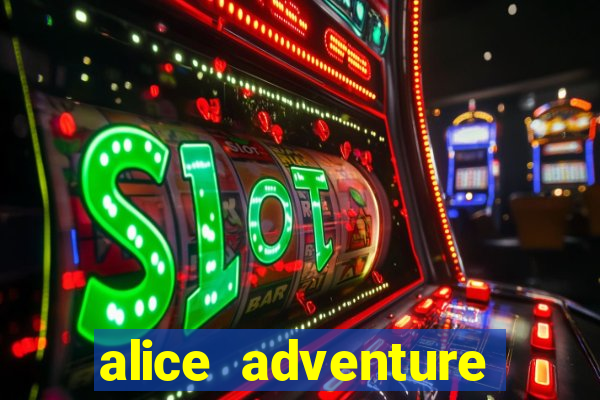 alice adventure slot free play