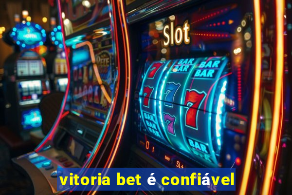 vitoria bet é confiável