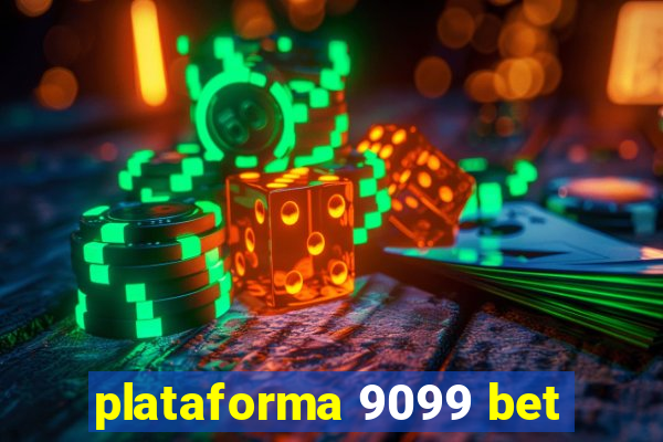 plataforma 9099 bet