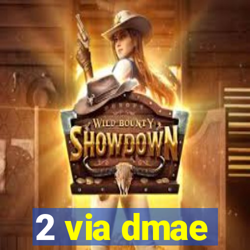 2 via dmae