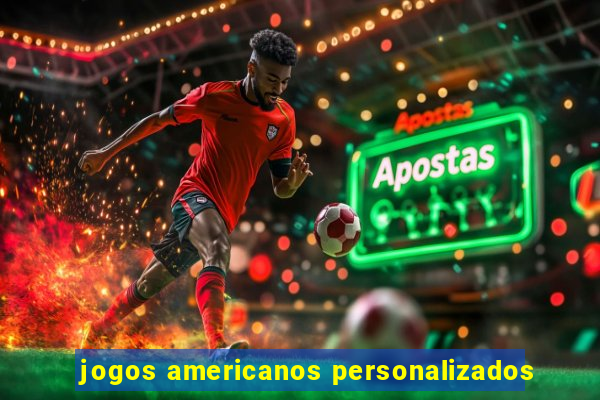 jogos americanos personalizados