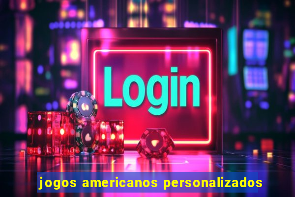 jogos americanos personalizados