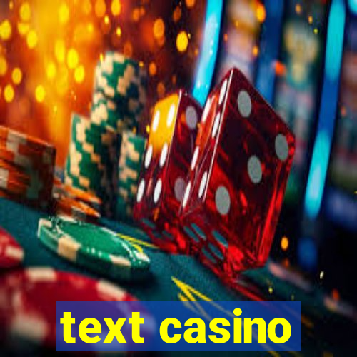 text casino