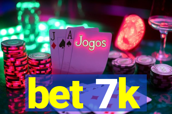 bet 7k